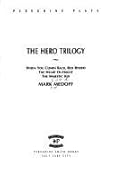 The Hero Trilogy: When You Comin' Back, Red Ryder? / The Heart Outright / The Majestic Kid