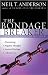 The Bondage Breaker by Neil T. Anderson by Neil T. Anderson The Bondage Breaker by Neil T. Anderson by Neil T. Anderson