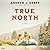 True North: A Novel