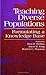 Teaching Diverse Populations: Formulating A Knowledge Base (Suny Series, The Social Context of Education) (Suny Series, Social Context of Education) (1994-01-25)