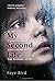 My Second Life by Faye Bird (2014-07-01)