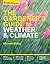 The Gardener's Guide to Weather and Climate: How to Understand the Weather and Make It Work for You by Michael Allaby (2015-05-19)