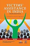 Victims' Assistance in India - Suggesting Legislative Reform  by Sanjeev P Sahni