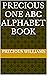 PRECIOUS ONE ABC ALPHABET BOOK