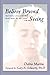 Believe Beyond Seeing by Debra Martin (19-Jul-2006) Paperback
