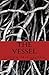 The Vessel by Callum McLaughlin (2013-11-13)