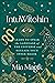 IntuWitchin: Learn to Speak the Language of the Universe and Reclaim Your Inner Magik