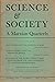 Science & Society:  A Marxi...