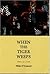 When the Tiger Weeps by Mike O'Connor (2004-09-30)