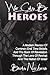 We Can be Heroes: A Modern Review Of Trending End Time Beliefs And The Book Of Revelation Through The Lens Of Revival And The Nation Of Israel by Brian Nickens (2013-08-06)