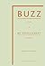 Buzz: A Play by Benjamin Kunkel (2014-05-01)