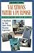 Vacations With A Purpose: A Handbook for Your Short-Term Missions Experience by Chris Eaton (1994-01-01)