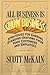All Business Is Show Business: Strategies For Earning Standing Ovations From Your Customers by McKain, Scott (2002) Hardcover