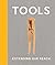 Tools: Extending Our Reach by Cara McCarty Matilda McQuaid(2015-02-24)