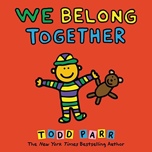 We Belong Together: A Book About Adoption and Families by Todd Parr (17-Jan-2008) Hardcover