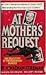 At Mother's Request