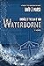 Waterborne: Chronicle of the Clan of Noah. A Novel.
