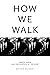 How We Walk: Frantz Fanon a...