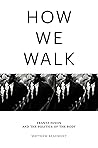 How We Walk: Fran...