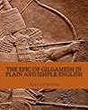The Epic of Gilgamesh In Plain and Simple English by Anonymous by Unknown Author