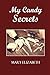 My Candy Secrets by Mary Elizabeth (2014-06-06)