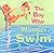 The Boy Who Wouldn't Swim by Deb Lucke (2008-04-29)
