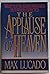 The Applause of Heaven: What You've Always Dreamed but Never Expected