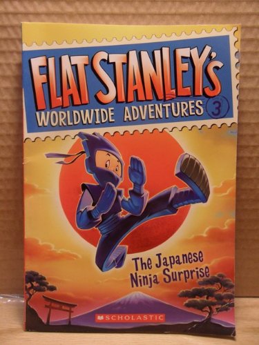 The Japanese Ninja Surprise (Flat Stanley's World Wide Adventures #3)