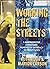 Working the Streets: A Handbook for Christians Involved in Outreach to Prostitutes