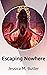 Escaping Nowhere by Jessica M. Butler