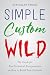 Simple Custom Wild by Stanislav Synko Simple Custom Wild by Stanislav Synko