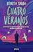 Cuatro veranos (Spanish Edition)