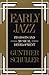 Early Jazz: Its Roots and M...
