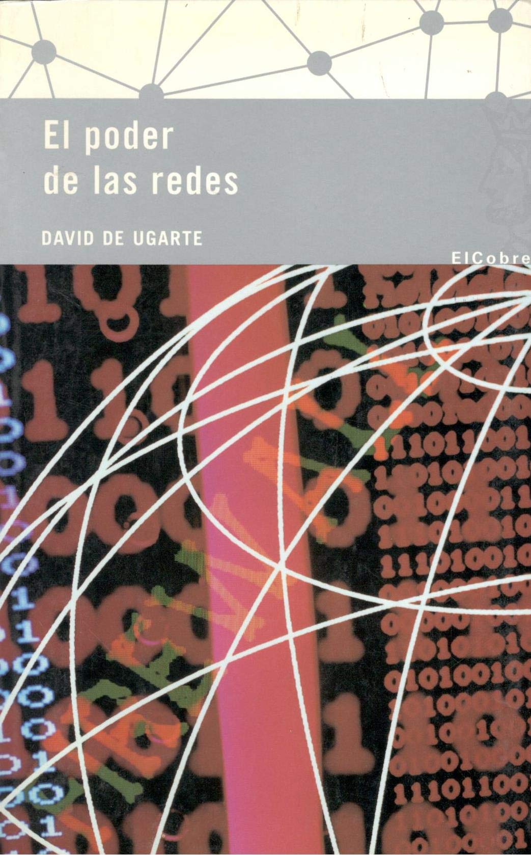 El Poder De Las Redes: Manual Ilustrado Para Personas, Colectivos Y Empresas Abocados Al Ciberactivismo (Paperback)