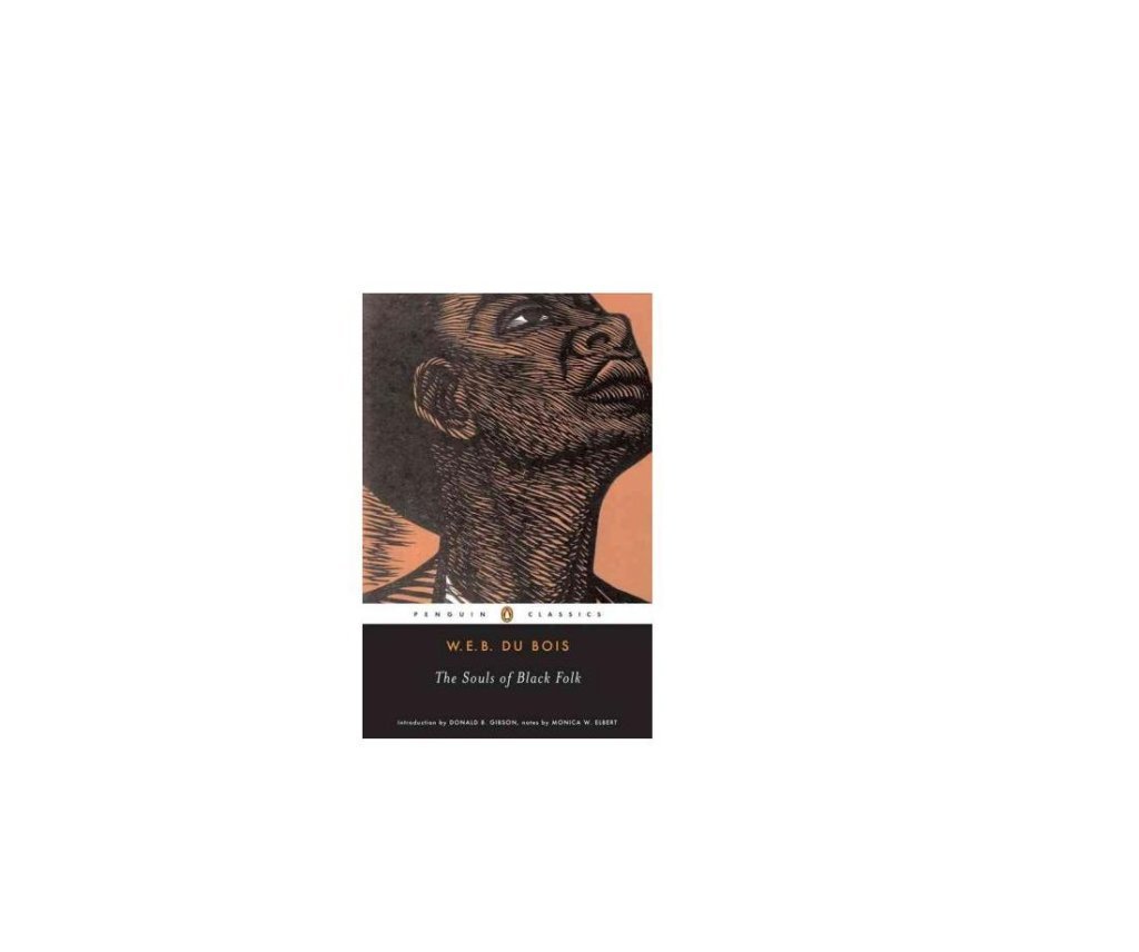 [ [ [ The Souls of Black Folk[ THE SOULS OF BLACK FOLK ] By Du Bois, W. E. B. ( Author )Apr-01-1996 Paperback