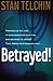 Betrayed! by Stan Telchin (2007-06-01)