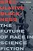 Speculative Blackness: The Future of Race in Science Fiction