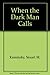 When the Dark Man Calls by Stuart M. Kaminsky (1983-06-05)