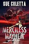 Merciless Mayhem by Sue Coletta Merciless Mayhem by Sue Coletta