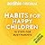 Habits for Happy Children: Ten Steps for Busy Parents