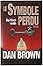 Le Symbole Perdu (Robert Langdon, #3)