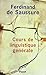 By Ferdinand de Saussure Cours de linguistique gǸnǸrale [Paperback]