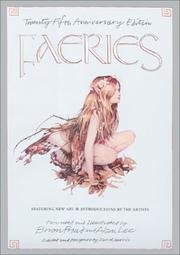 Faeries - Twenty-fifty Anniversary Edition - Featuring New Art And Introductions By The Artists (Unknown Binding)