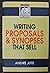 Writing Proposals and Synopses That Sell (The "Writers News" Library of Writing)