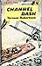 Channel dash; (Berkley books)
