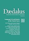 Language & Social Justice in the United States: Daedalus 152 03