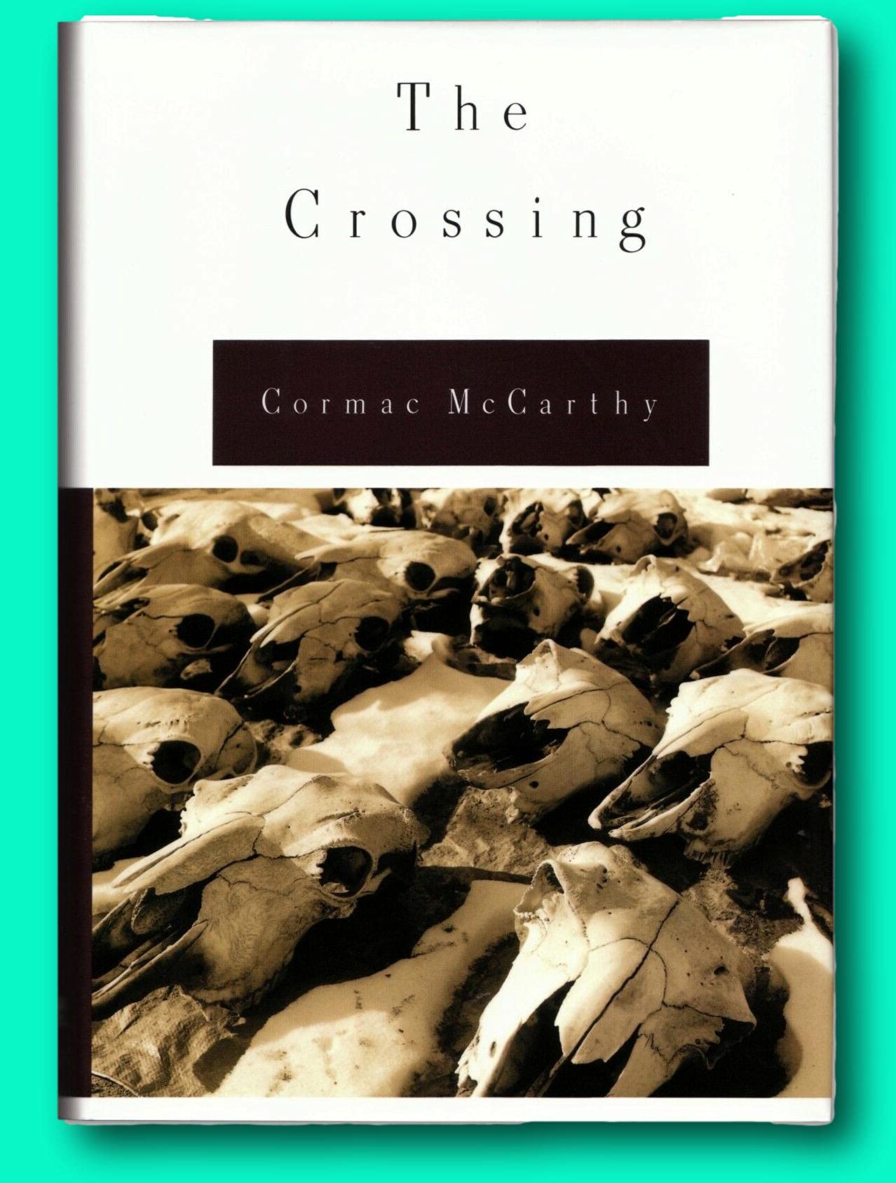 Rare The Crossing - by Cormac McCarthy - First Edition - Border Trilogy [Hardcover] Cormac McCarthy