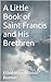 A Little Book of Saint Francis and His Brethren by E.M. Wilmot-Buxton