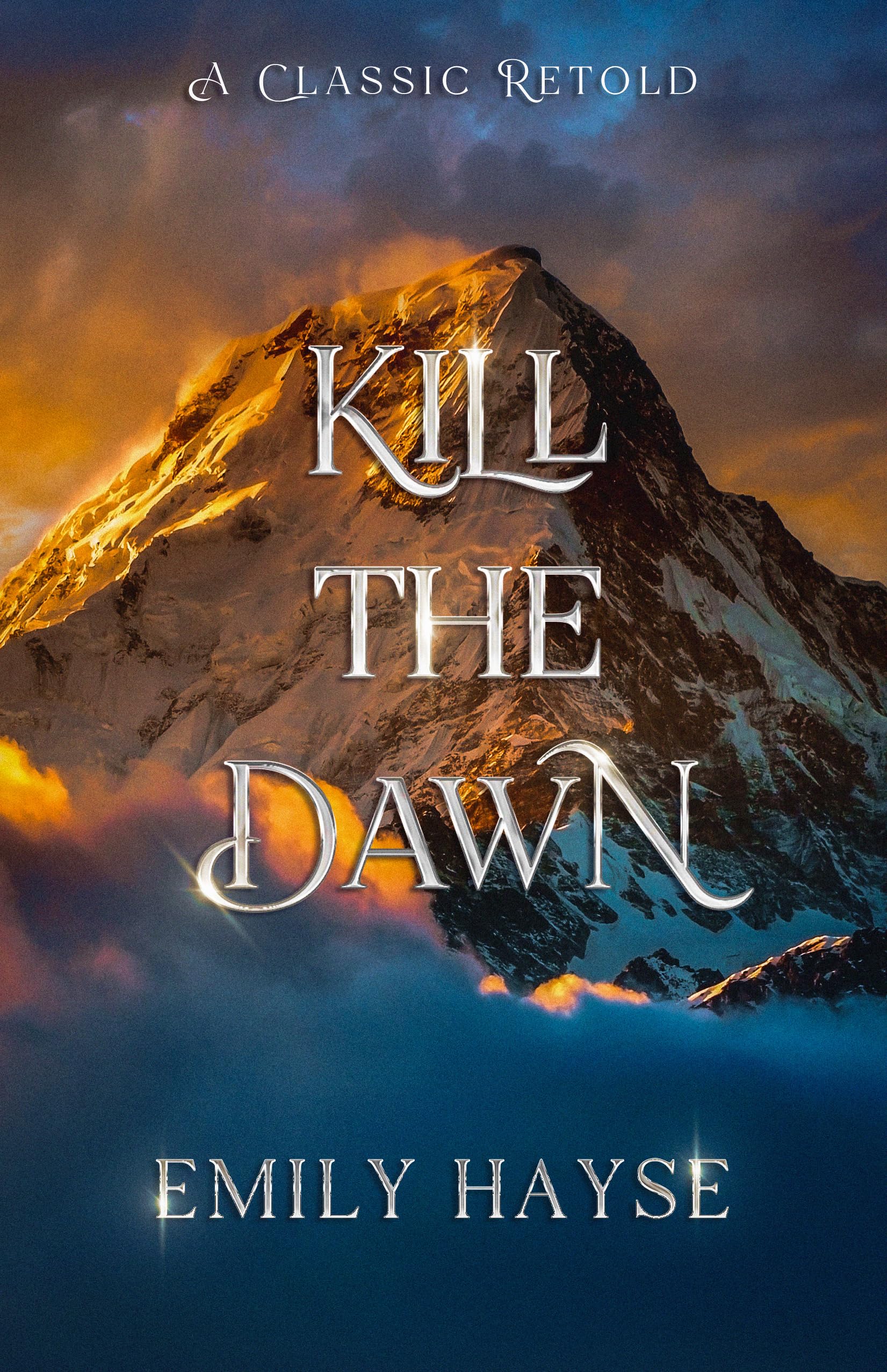 Kill the Dawn (A Classic Retold, #8)