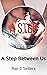 A Step Between Us by Rae C Sellers